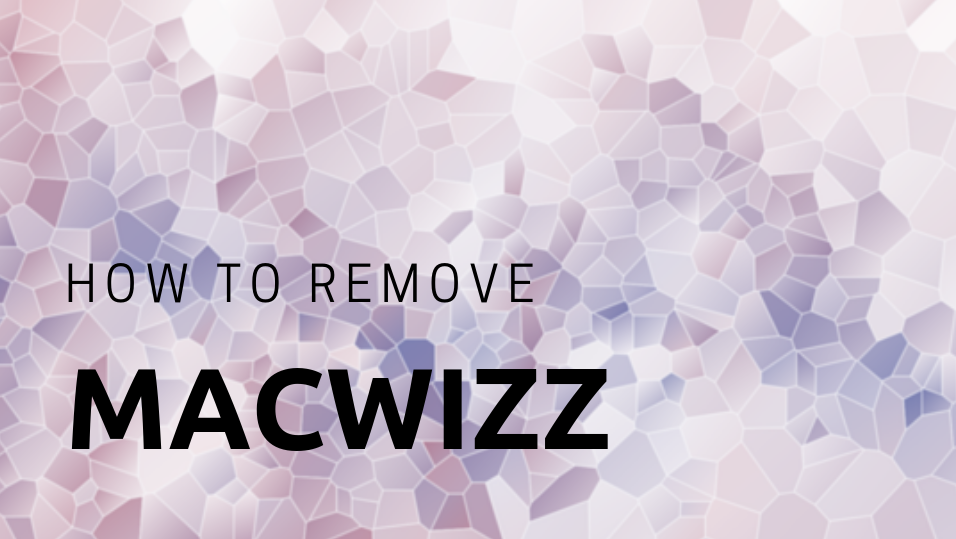 MacWizz-Adware-Mac-Remove-Removal-Guide-sensorstechforum