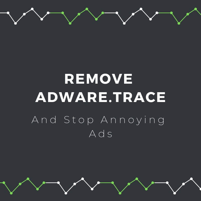 remove-adware-trace-unwanted-app-sensorstechforum-guide