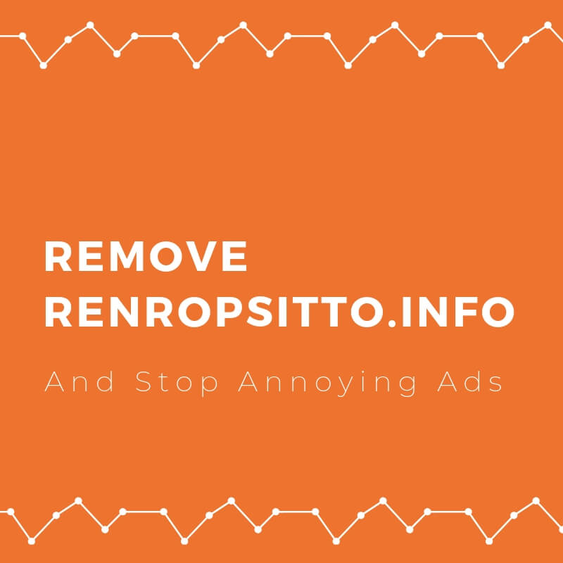 remove-renropsitto-info-browser-redirect-virus-stop-pop-up-ads