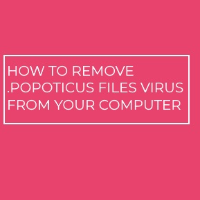 .popoticus Files Virus virus remove