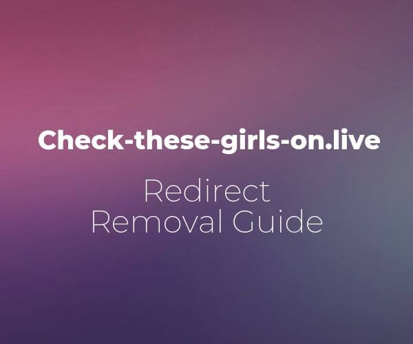 remove-check-these-girls-on-live-redirect-sensorstechforum