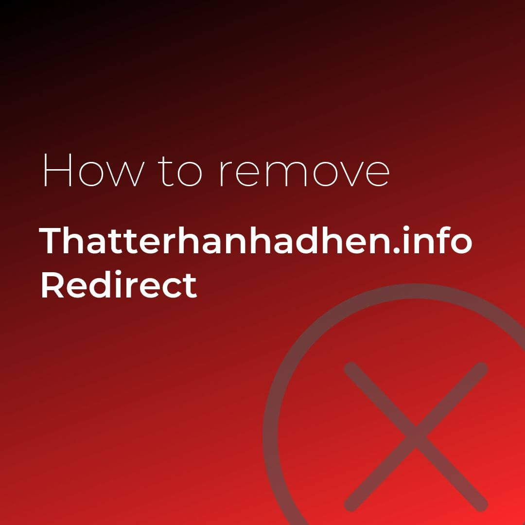 remove thatterhanhadhen info redirect removal guide sensorstechforum