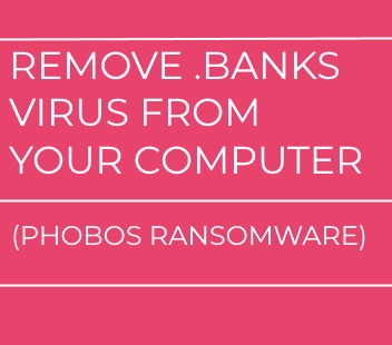 .BANKS Virus virus remove