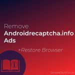 remove Androidrecaptcha.info ads restore browser sensorstechforum