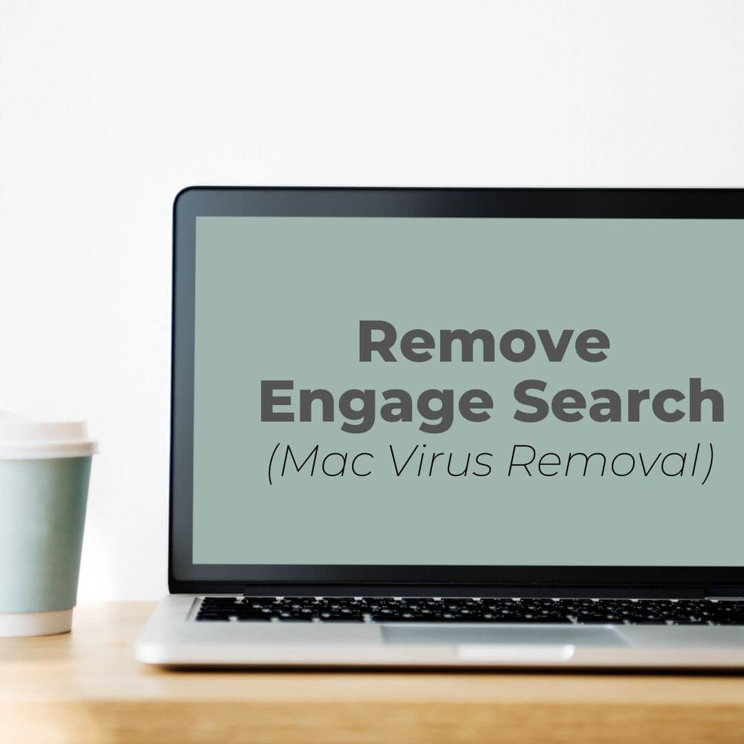 remove Engage Search virus on mac
