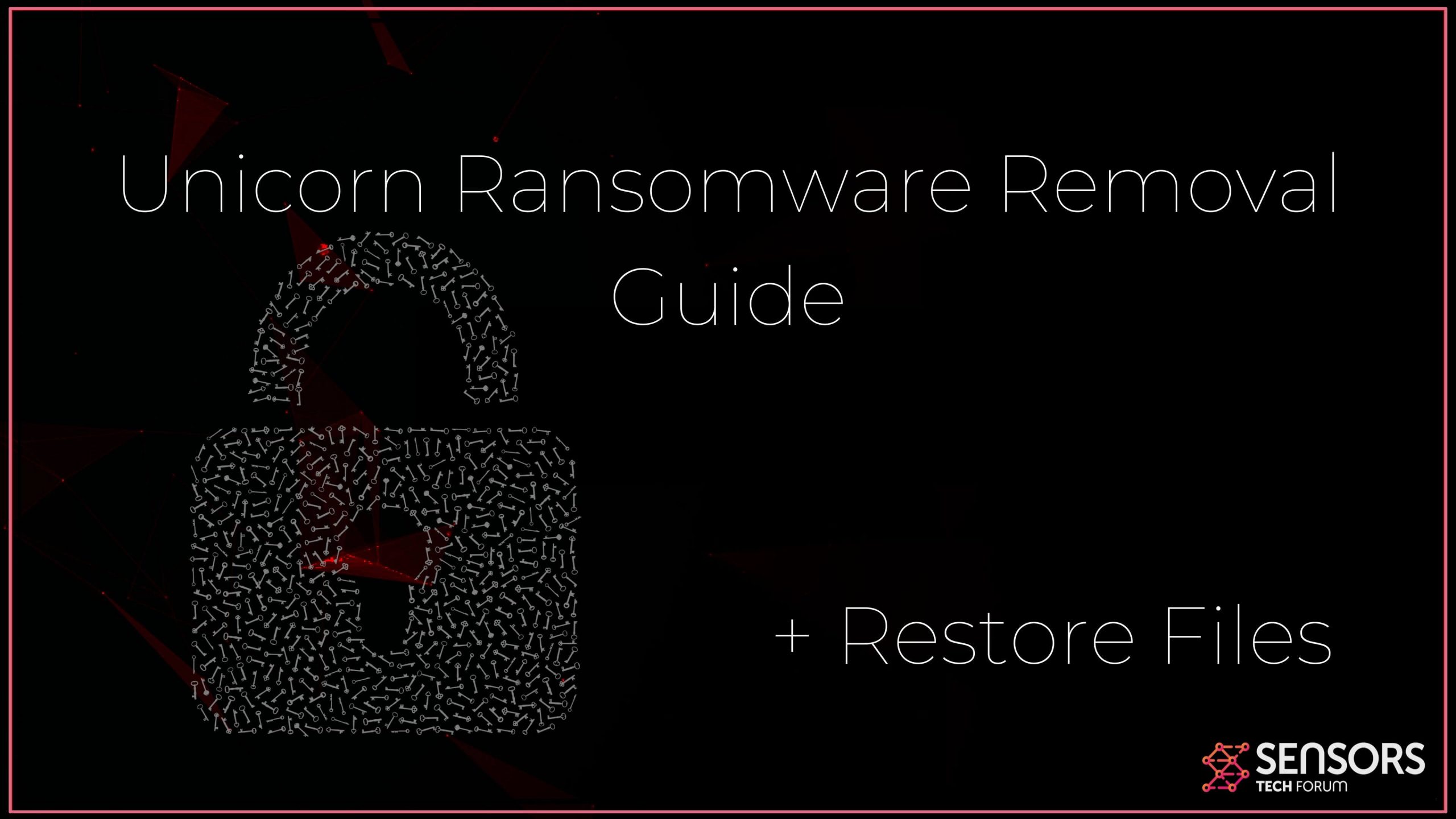 Remove Unicorn Ransomware and Restore Files