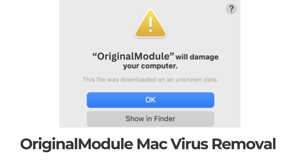 OriginalModule.gqa Will Damage Your Computer Mac - Removal