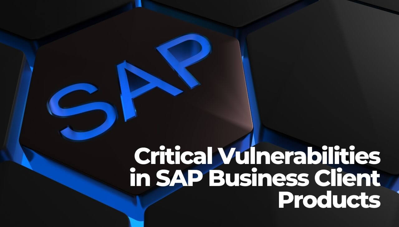 Critical Vulnerabilities in SAP Business Client Products-sensorstechforum