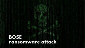bose ransomware attack employees data leakage