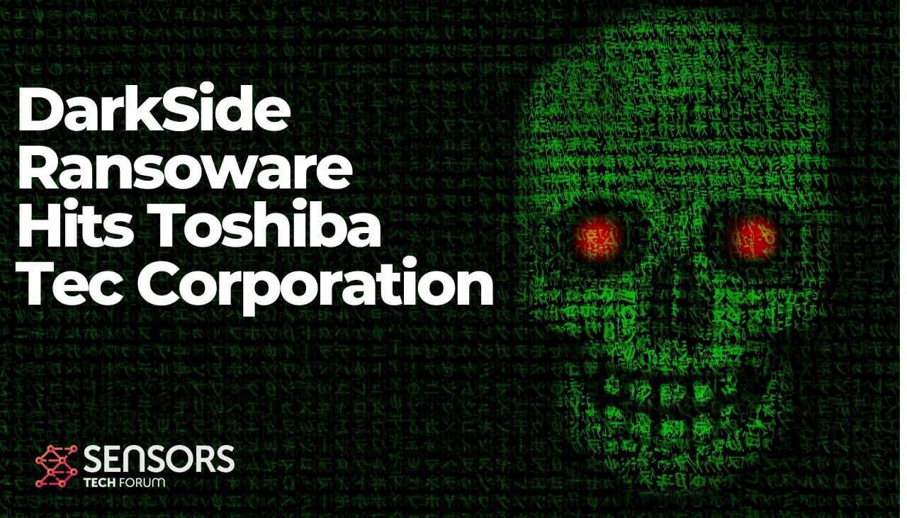 darkside-ransomware-hits-toshiba-tec-corporation-sensorstechforum