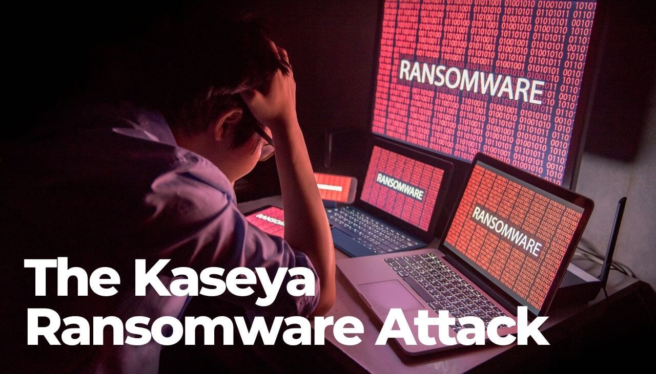 The Kaseya Ransomware Attack-sensorstechforum