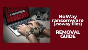 NoWay ransomware virus noway files removal and recovery guide