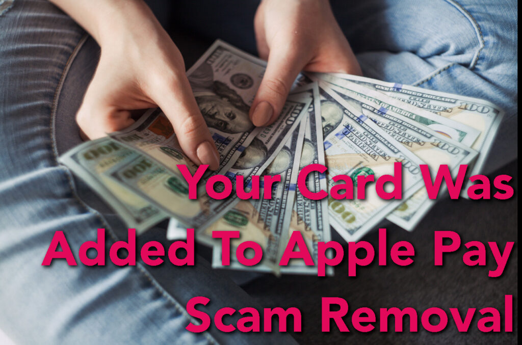 Your Card Was Added To Apple Pay scam