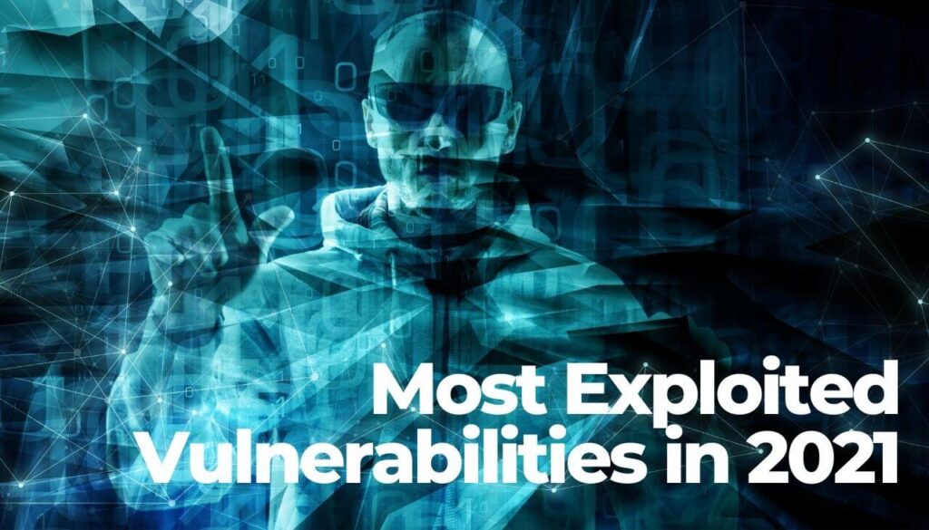 most-exploited-vulnerabilities-2021-sensorstechforum