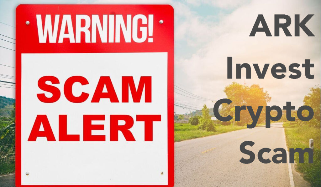 ARK Invest Crypto Scam