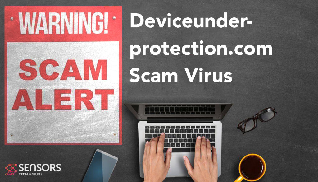 Deviceunder-protection.com Scam - How to Remove It [Free]