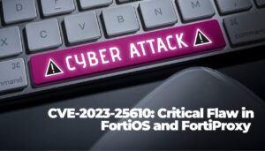 CVE-2023-25610- Critical Flaw in FortiOS and FortiProxy -sensorstechforum