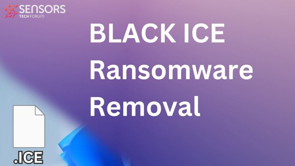 BLACK ICE Virus Ransomware [.ICE Files] Removal Guide