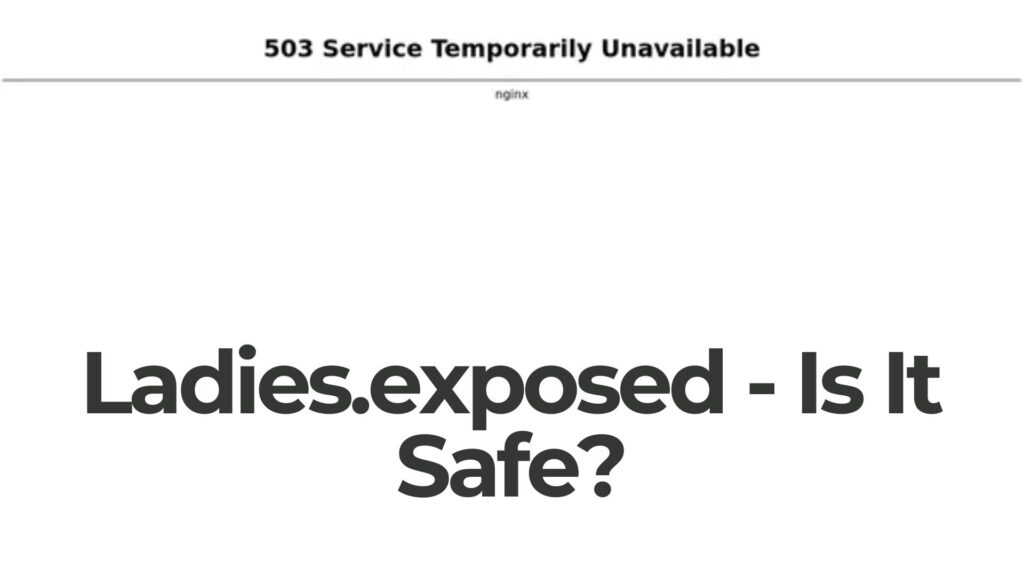 Ladies.exposed – Is It Safe? [Site Check]