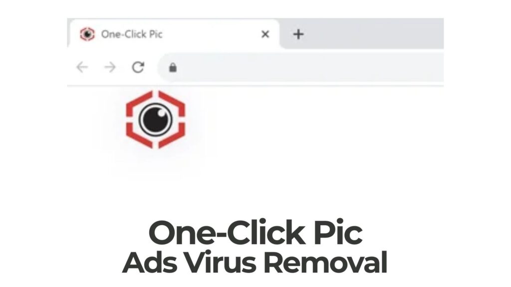 One Click Pic Extension Ads Virus Removal