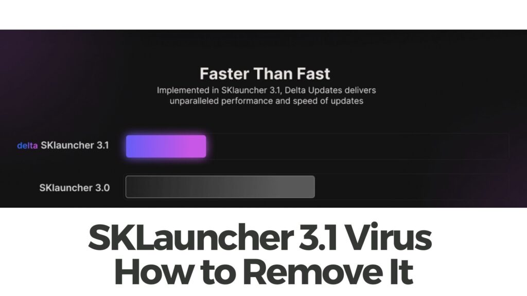 SKLauncher 3.1 Virus - How to Remove It?