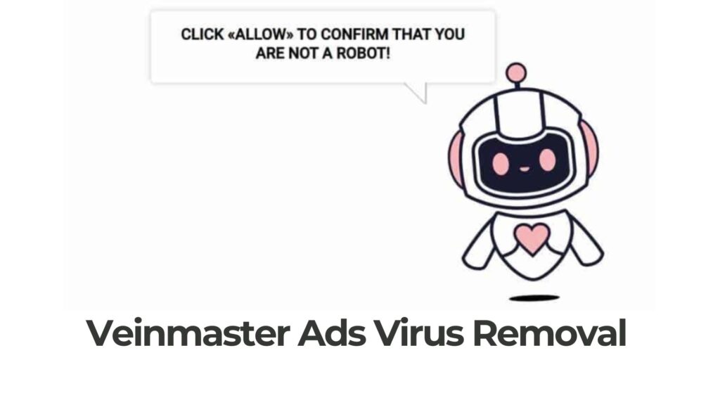 Veinmaster Ads Virus Removal Guide