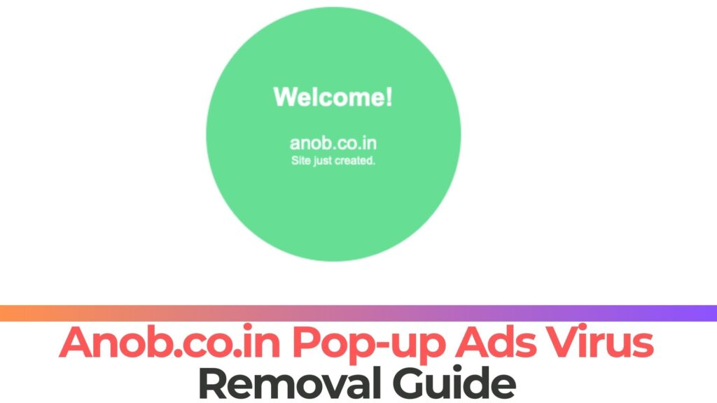 Anob.co.in Ads Virus Removal Guide [5 Min]