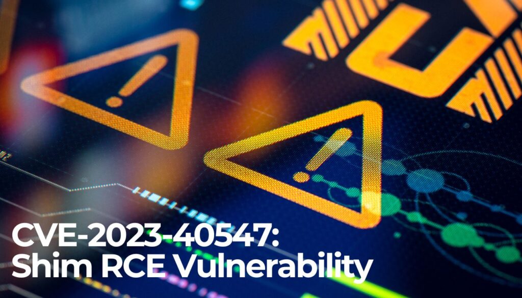 CVE-2023-40547 Shim RCE Vulnerability 