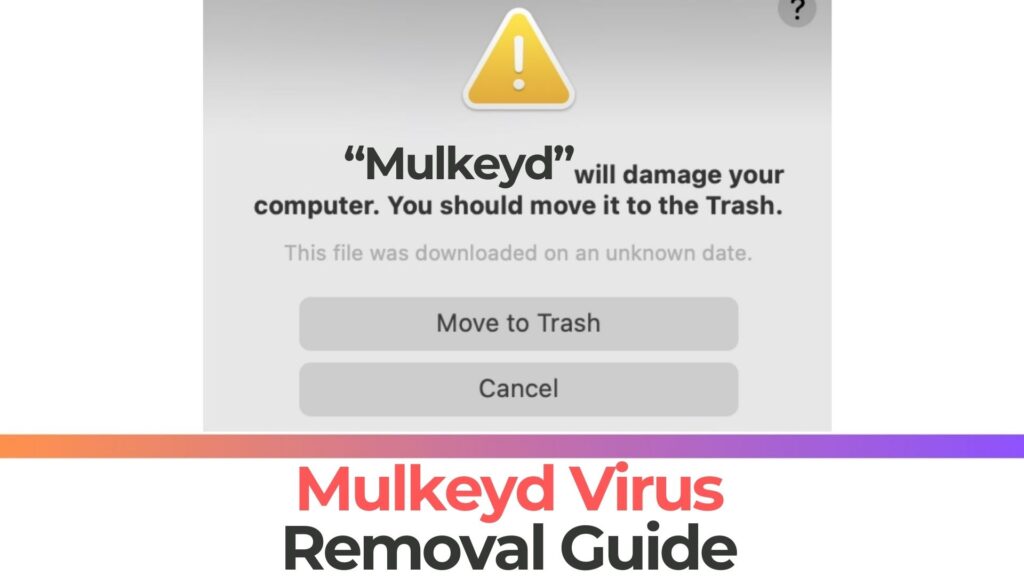Mulkeyd Will Damage Your Computer Mac - Removal [Fix]