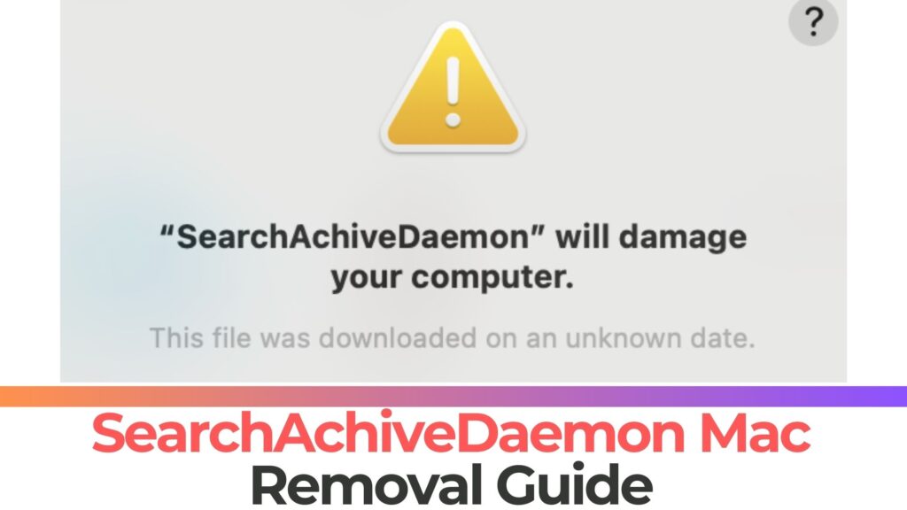 SearchAchiveDaemon Will Damage Your Computer - Remove