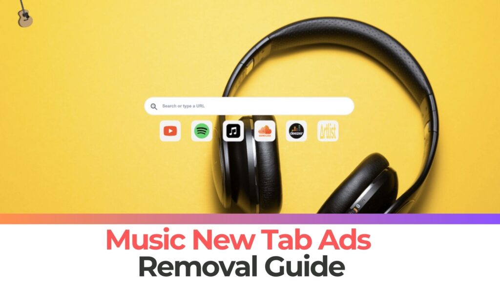 Music New Tab Browser Extension Virus Removal [Fix]